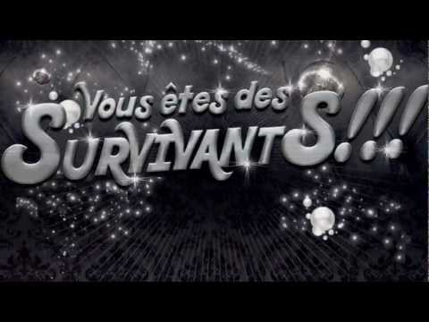 Vous êtes des survivants !
