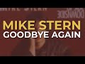 Mike Stern - Goodbye Again (Official Audio)