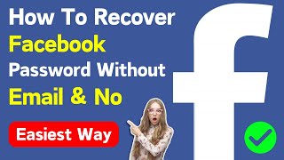 How To Recover Facebook Password Without Email & Phone Number | Recover Facebook Password (Working)