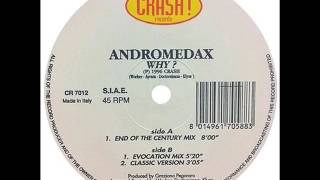 Andromedax - Why? (End Of The Century Mix)