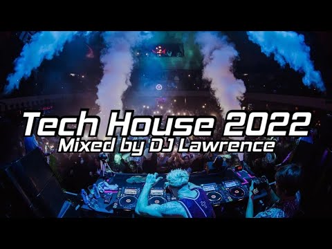 Tech House Mix 2022 | Mixed by DJ Lawrence (Official Audio Mix Vol.24) - 高技术音乐外国流行曲风