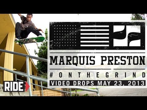 Marquis Preston "On The Grind" Coming 5/23/13