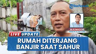 Curah Hujan Ekstrem di Perumdam Mojokerto Bikin Warga Pasrah Kena Banjir saat Waktu Sahur Tiba