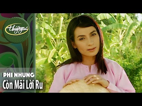 Còn mãi lời ru - Phi Nhung