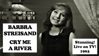 Barbra Streisand's stunning version of Cry Me a River, live on TV, 1963 (improved audio)
