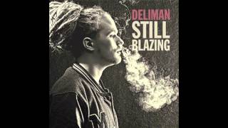Deliman - Still Blazing