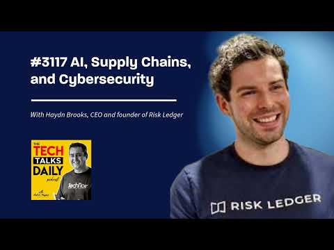 3117:  AI, Supply Chains, and Cybersecurity