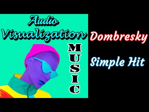 Dombresky - Simple Hit - Audio Spectrum or Audio Visualizer with Dancers