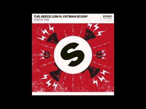 TJR & Reece Low - Check This (feat. Fatman Scoop) [Extended Mix]