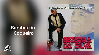 Bezerra da Silva- Sombra do Coqueiro - A Gíria É Cultura do Povo - Oficial