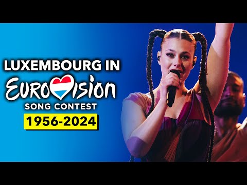 Luxembourg in Eurovision Song Contest 🇱🇺 (2024 - 1956 RECAP)