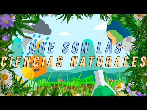 ¿QUÉ SON LAS CIENCIAS NATURALES? #1