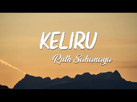 Ruth Sahanaya - Keliru || Lirik