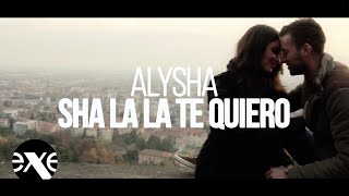 ALYSHA - Sha La La Te Quiero