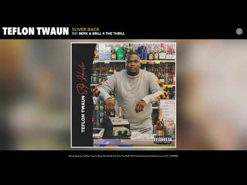Teflon Twaun ft. Berk & Brill 4 The Thrill - Sliver Back (Audio)