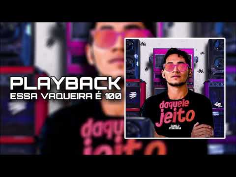 PLAYBACK ESSA VAQUEIRA É 100 - DANILO PISADINHA