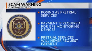 Champaign Co. Sheriff warns of Pretrial Services impersonation scam