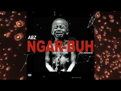 Abz - Ngarbuh [The Song]