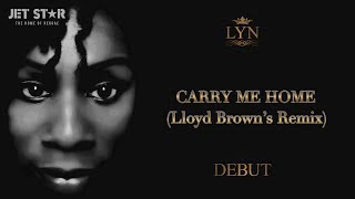 LYN - Carry Me Home (Lloyd Browns Remix)