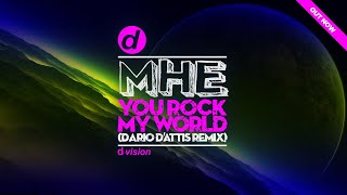 MHE - You Rock My World (Dario D'Attis Remix)