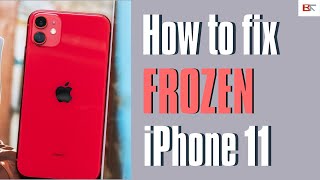 How to Fix Frozen iPhone 11 | Unfreeze iPhone 11 When Screen Freezes & Won