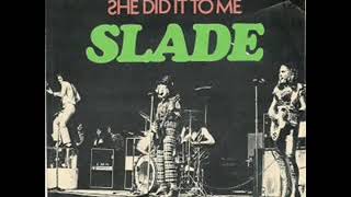 Slade - She Did It To Me (Official Audio)