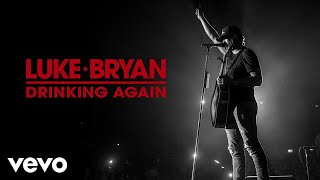 Luke Bryan - Drinking Again (Audio)
