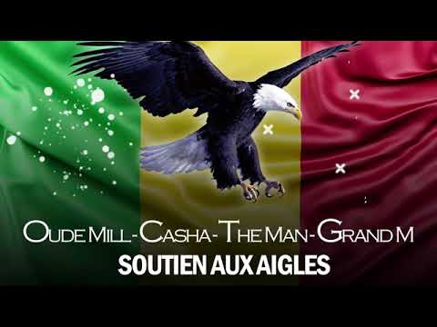 Soutiens aux aigles du Mali Oudé mill ft Cvsha ft The Man ft Grand M