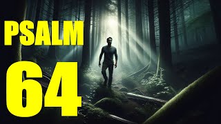 Psalm 64 Reading:  The Hurtful Tongue (With words - KJV)