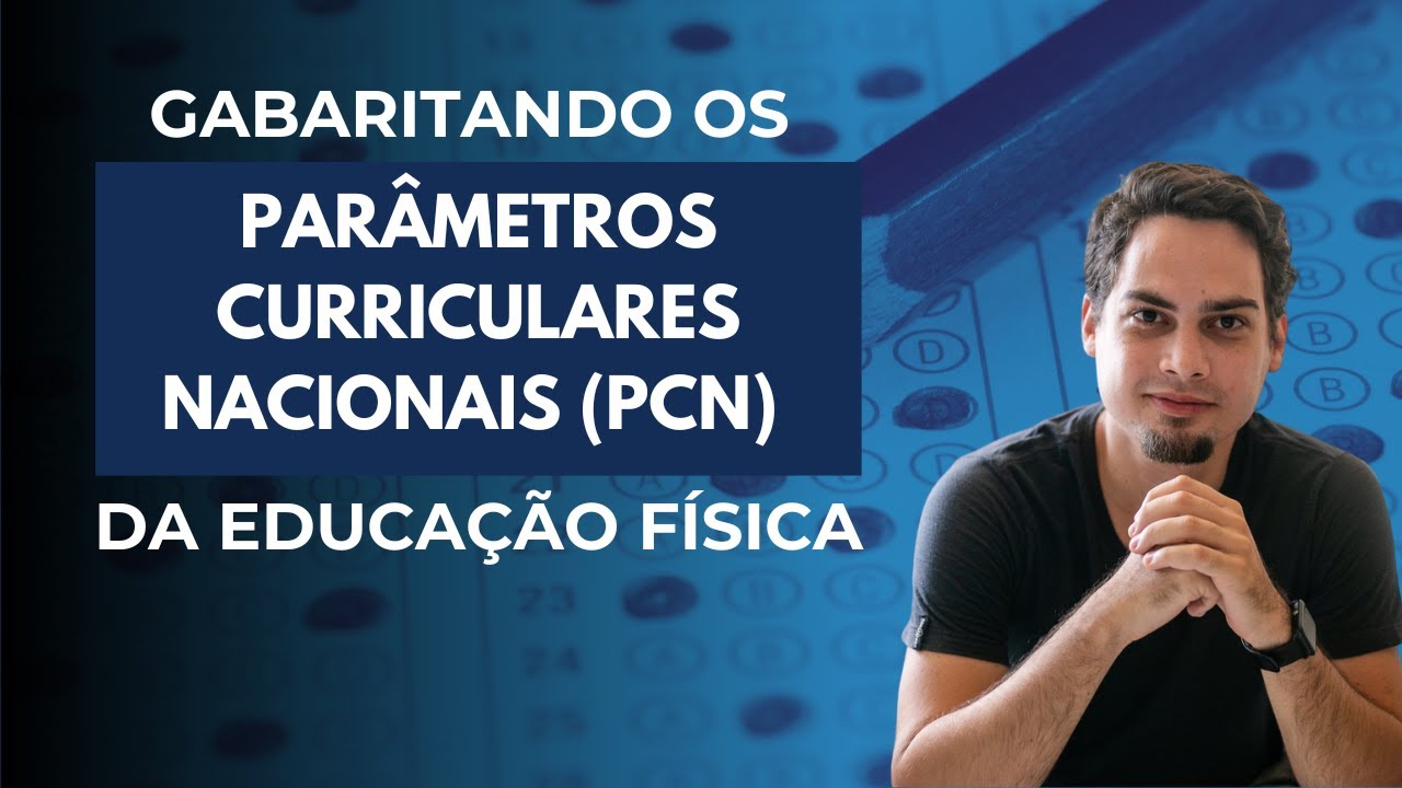 Como os PCN da EDUCAÇÃO FÍSICA são cobrados nos Concursos?