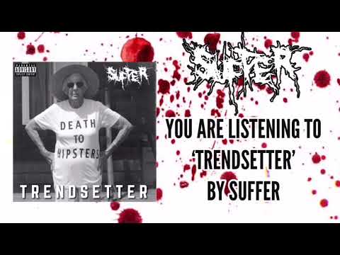 Suffer UK - Trendsetter (Official Stream Video) online metal music video by SUFFER (UK-2)
