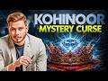 How Kohinoor Ruined Every Owner
