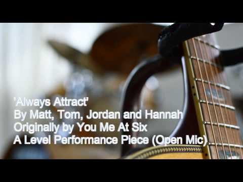 Always Attract - You Me At Six (Covered for Music A Level Performance)
