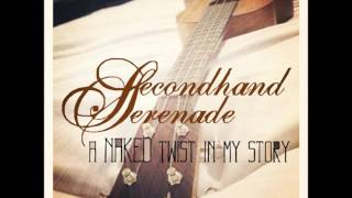 Stay Close Don&#39;t Go (A Naked Twist in My Story Version) - Secondhand Serenade