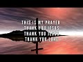 Thank You Jesus—Rivers Crossing Worship Lyric Video