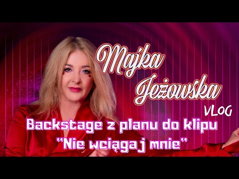 Majka Jeżowska Vlog - Odcinek 2 - Backstage Vlog - "Nie Wciągaj Mnie"