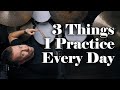 3 Things I Practice Everyday Drum Lesson