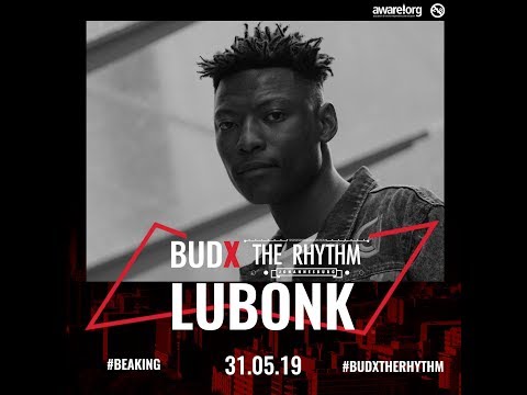 LUBONK | BudX The Rhythm Johannesburg: 31 May 2019