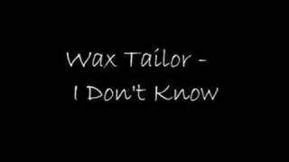 Wax Tailor - I Don't Know