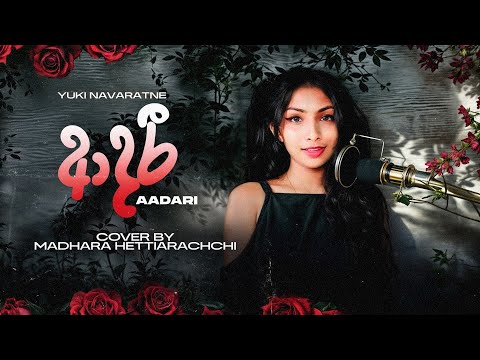 @YuKIBeatZ  - Aadari (ආදරී) | Cover by Madhara Hettiarachchi