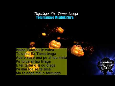 Tupulaga Fia Tama leaga - Tolumanave Misiluki Su'a