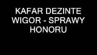 Kafar (Dixon37) Dezinte Wigor(Morwa,Juras&WIgor) - Sprawy Honoru