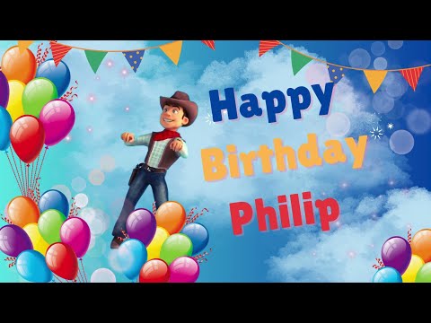 Happy Birthday Philip - Philip Happy Birthday Song