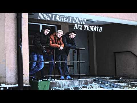 Mates x Barto x Bober - Bez Tematu