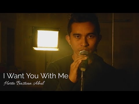 Herto Bastian Abul - I Want You With Me