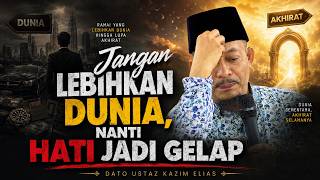 DATO USTAZ KAZIM ELIAS - DUNIA DAN AKHIRAT ANTARA DUA DARJAT