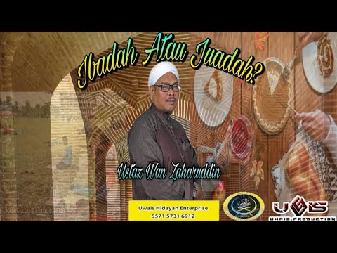 [#4]Ibadah Atau Juadah? | Ustaz Wan Zaharuddin
