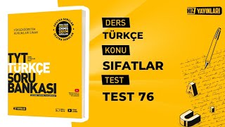 Test 76 I Hız Yayınları TYT Türkçe Soru Bankası I Sıfatlar