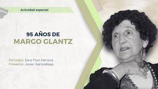 '95 años de Margo Glantz'. [Vídeo]