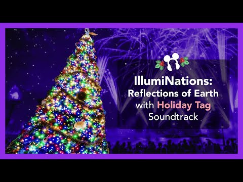 IllumiNations: Reflections of Earth with Holiday Tag Soundtrack - Epcot